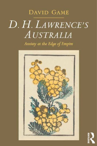 D.H. Lawrence's Australia : anxiety at the edge of empire